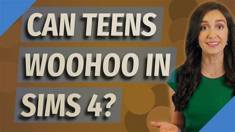 can teens woohoo in sims 4